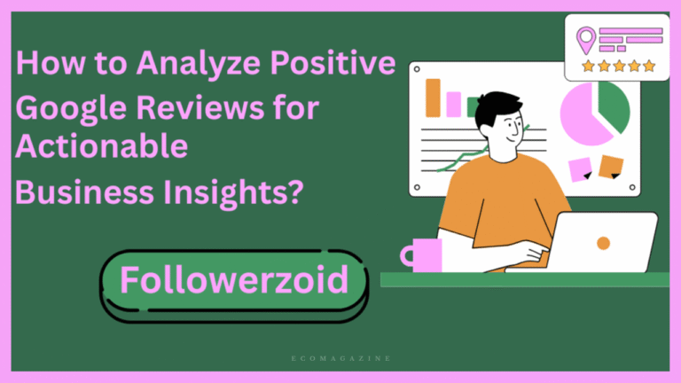 Analyze Positive Google Reviews